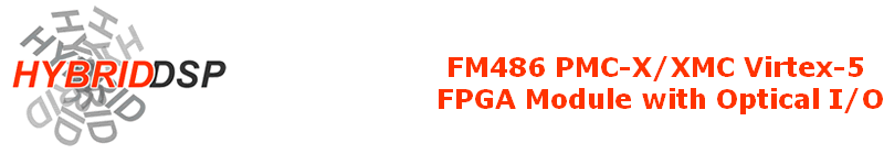 FM486 PMC-X/XMC Virtex-5 
FPGA Module with Optical I/O